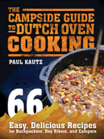 Paul Kautz - The Campside Guide to Dutch Oven Cooking artwork