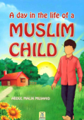 A Day in the Life of a Muslim Child - Abdul Malik Mujahid