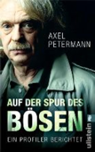 Auf der Spur des Bösen - Axel Petermann