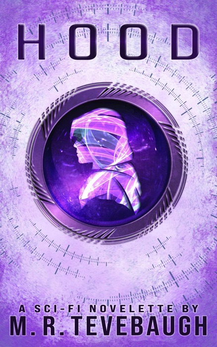 Hood: A Sci Fi Novelette