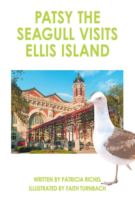 Patsy the Seagull Visits Ellis Island