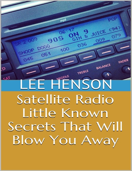 Satellite Radio: Little Known Secrets That Will Blow You Away