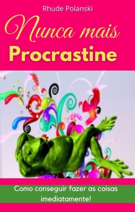 Nunca mais procrastine