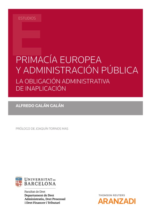 Primacía europea y administración pública. La obligación administrativa de inaplicación