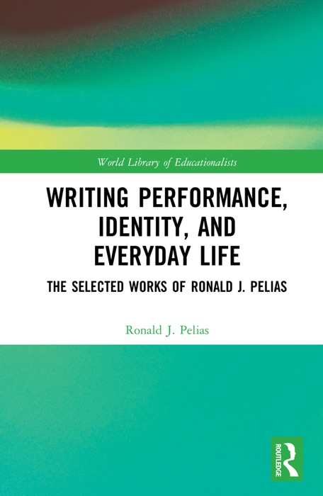 Writing Performance, Identity, and Everyday Life