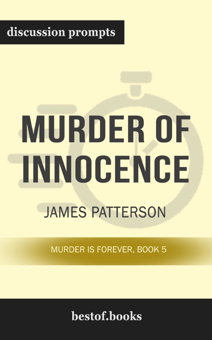 Murder of Innocence: Murder Is Forever, Book 5 by James Patterson (Discussion Prompts)