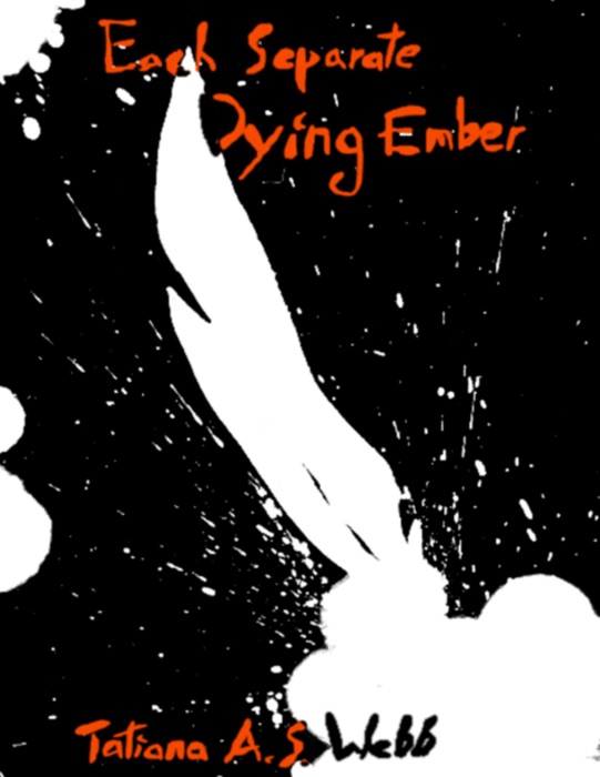 Each Separate Dying Ember