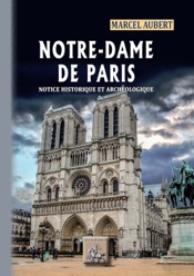 Download Notre-Dame de Paris, notice historique & archéologique