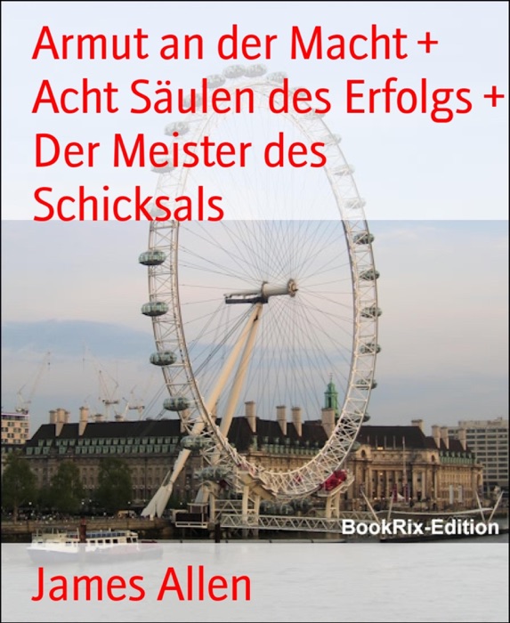 Armut an der Macht + Acht Säulen des Erfolgs + Der Meister des Schicksals