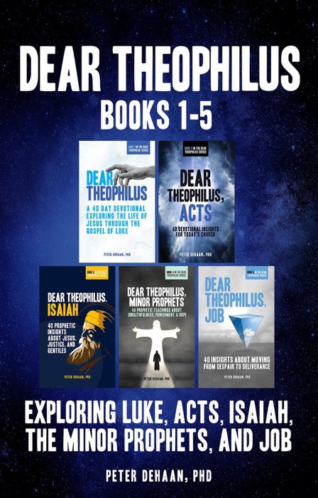 Dear Theophilus Books 1–5: Exploring Luke, Acts, Isaiah, Job, and the Minor Prophets