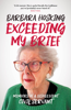 Barbara Hosking - Exceeding My Brief artwork