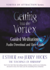 Getting into the Vortex - Esther Hicks & Jerry Hicks