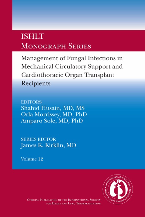 Management of Fungal Infections in MCS and Cardiothoracic Organ Transplant Recipients