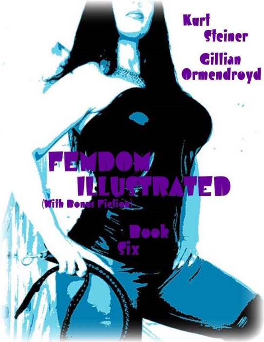 Femdom Illustrated (With Bonus Fiction) - Book Six