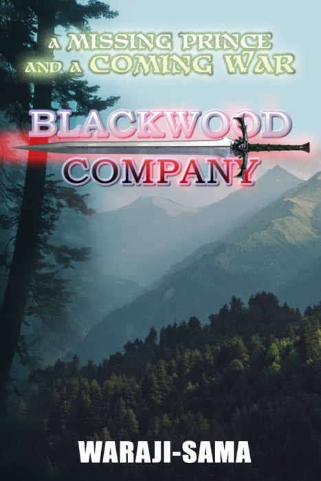 Blackwood Company: A Novel of Grimdark Sword & Sorcery