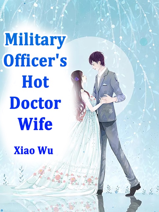 Military Officer's Hot Doctor Wife