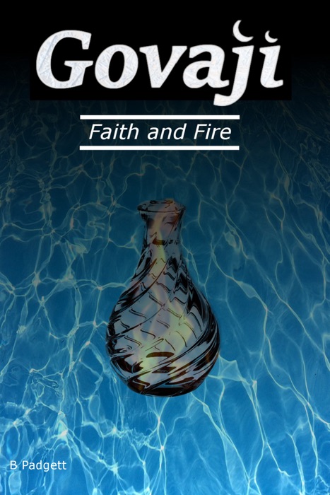 Govaji: Faith and Fire