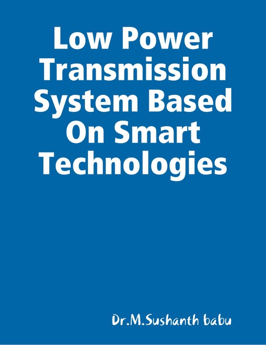 Low Power Transmission System Based On Smart Technologies