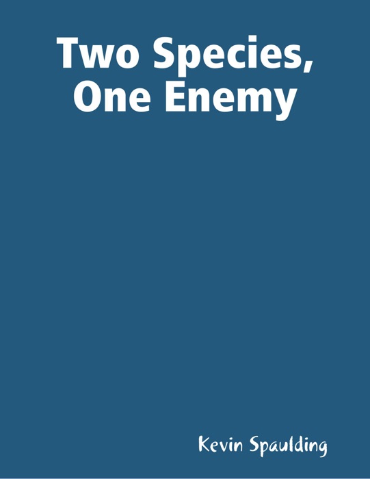 Two Species, One Enemy