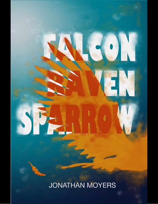 Falcon, Raven, Sparrow