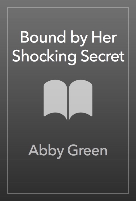 Bound by Her Shocking Secret