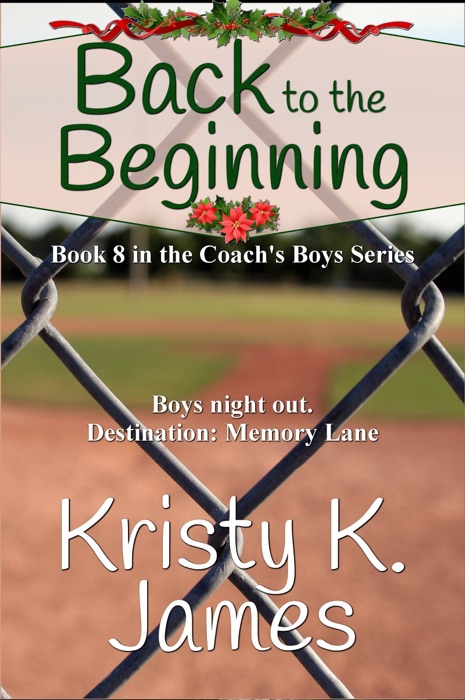 Back to the Beginning, Book 8 in the Coach's Boys Series