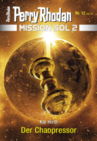 Kai Hirdt - Mission SOL 2020 / 12: Der Chaopressor artwork