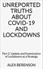 Alex Berenson - Unreported Truths about Covid-19 and Lockdowns artwork