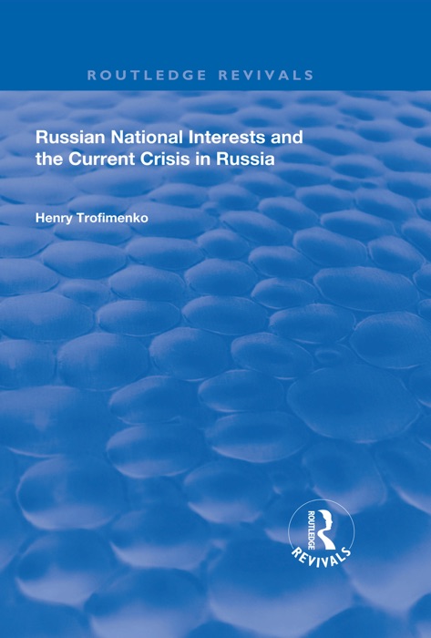 Russian National Interests and the Current Crisis in Russia