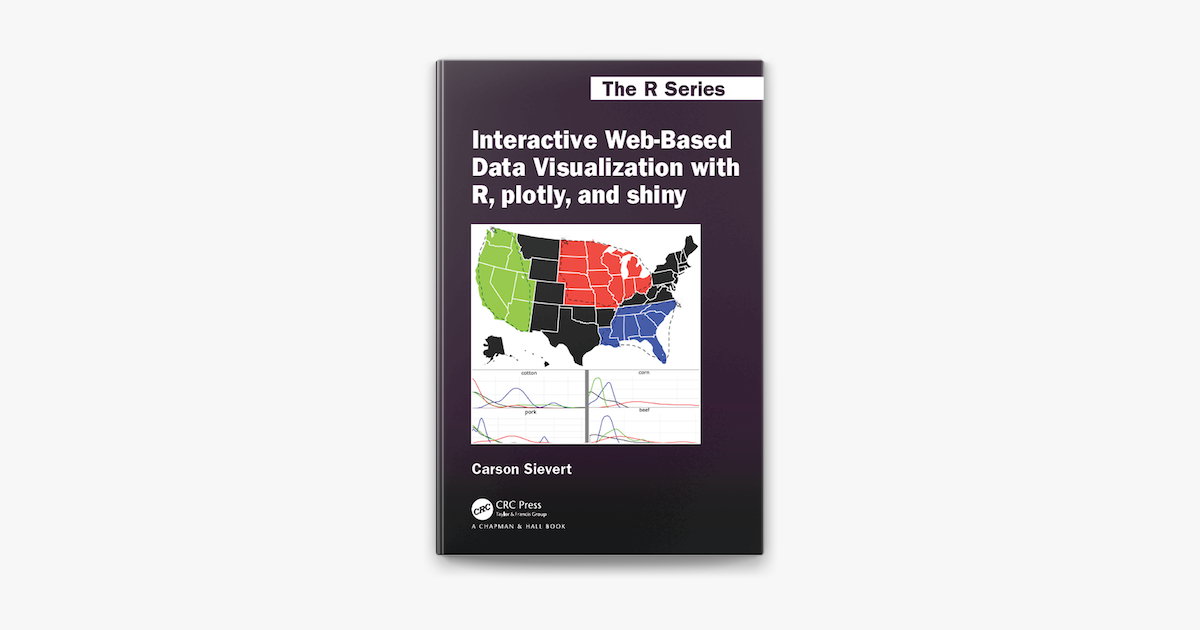 Interactive Web Based Data Visualization With R Plotly And Shiny In Apple Books