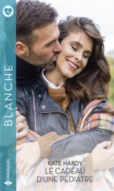 Le cadeau d'une pédiatre - Kate Hardy by  Kate Hardy PDF Download