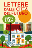 Lettere dalle città del futuro - Beppe Sala