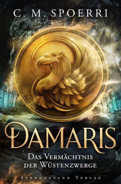 Damaris (Band 3): Das Vermächtnis der Wüstenzwerge