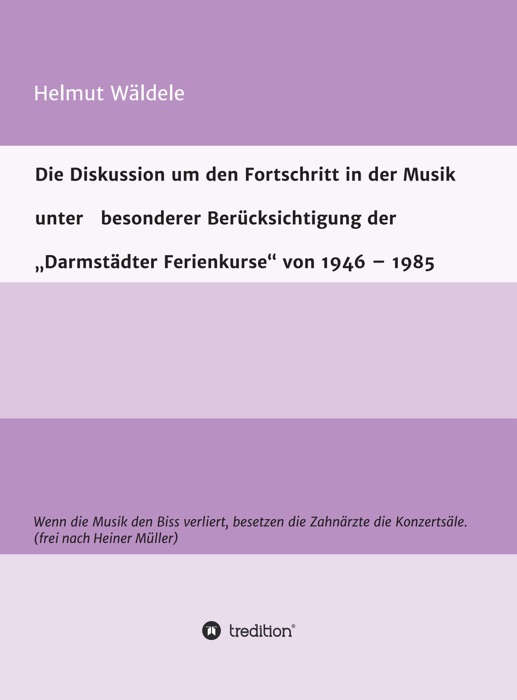 Die Diskussion um den Fortschritt in der Musik unter   besonderer Berücksichtigung der   