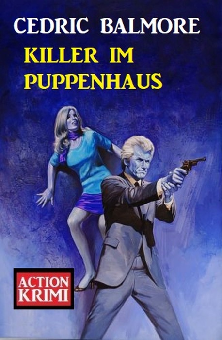 Killer im Puppenhaus: Action Krimi