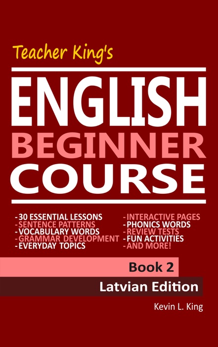 Teacher King’s English Beginner Course Book 2: Latvian Edition