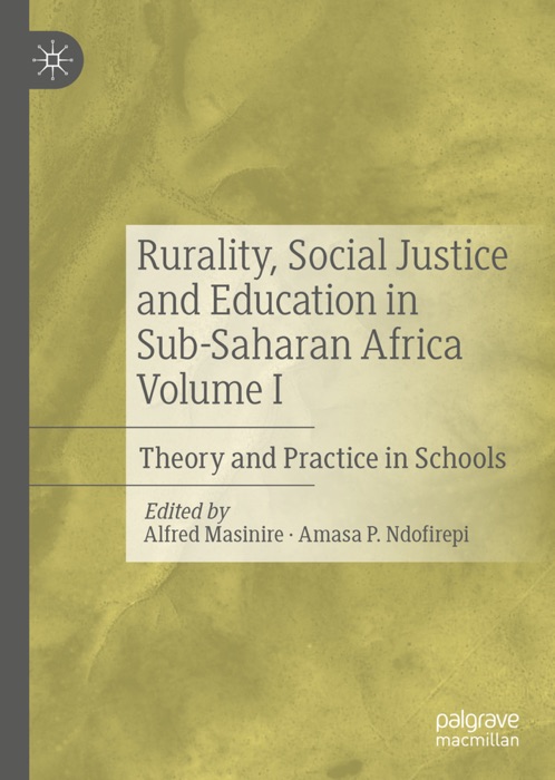 Rurality, Social Justice and Education in Sub-Saharan Africa Volume I