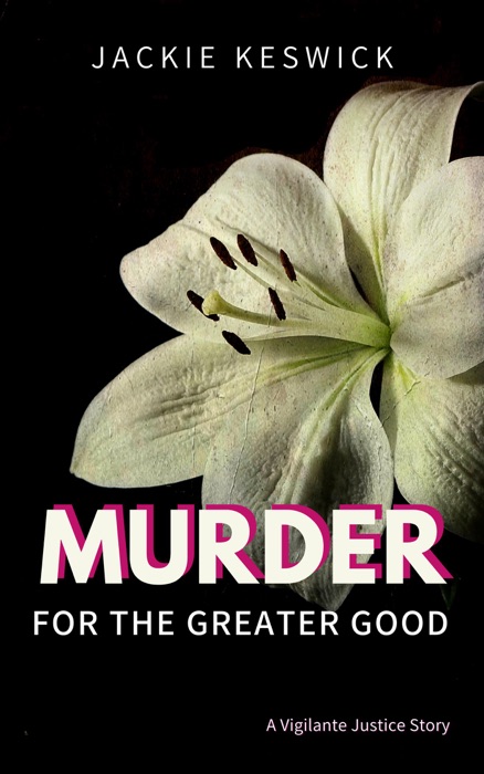 Murder for the Greater Good