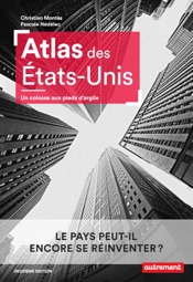 Atlas des États-Unis. Un colosse aux pieds d'argile