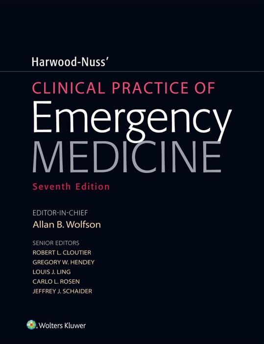 Harwood-Nuss' Clinical Practice of Emergency Medicine