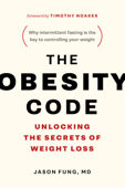 The Obesity Code - Dr. Jason Fung