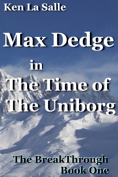 Max Dedge in The Time of The Uniborg