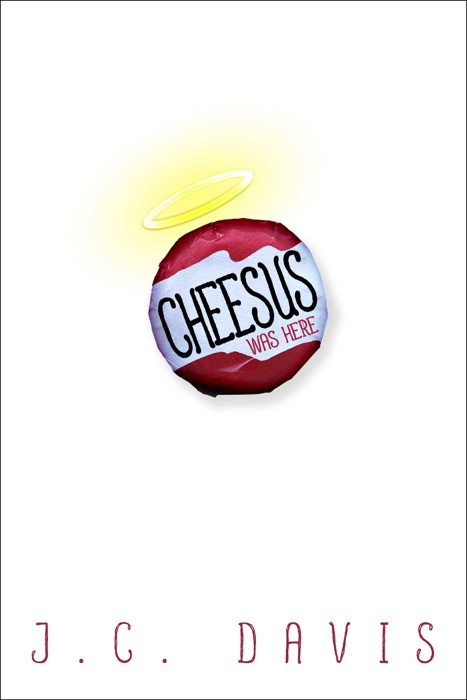 Cheesus Was Here