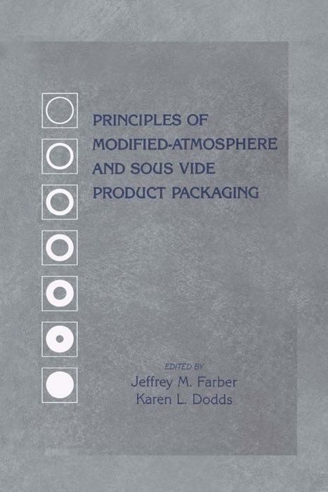 Principles of Modified-Atmosphere and Sous Vide Product Packaging