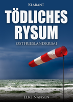 Elke Nansen - Tödliches Rysum. Ostfrieslandkrimi artwork