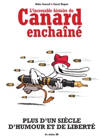 Book's Cover of L'Incroyable Histoire du Canard enchaîné NED