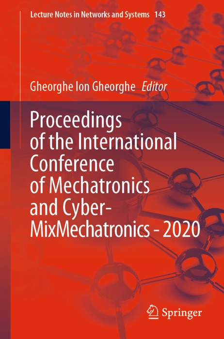 Proceedings of the International Conference of Mechatronics and Cyber- MixMechatronics - 2020