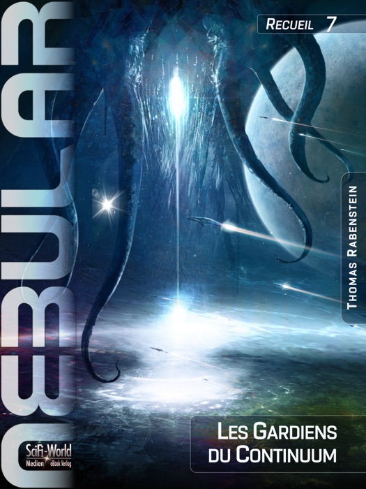 NEBULAR Recueil 7: Les Gardiens du Continuum