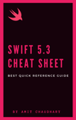 Swift 5.3 Cheat Sheet - Amit Chaudhary