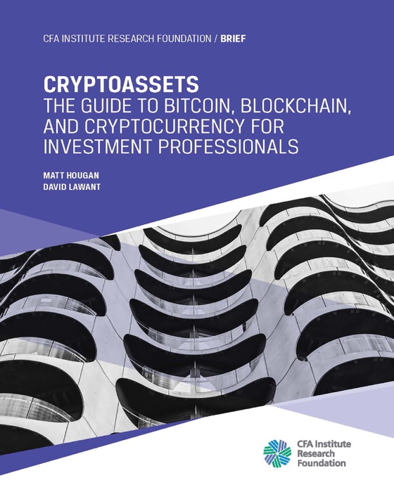 Cryptoassets: The Guide to Bitcoin, Blockchain, and Cryptocurrency for Investment Professionals